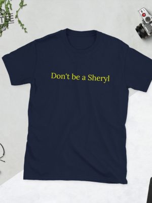 Dont Be A Sheryl Shirt Unique revetee 4