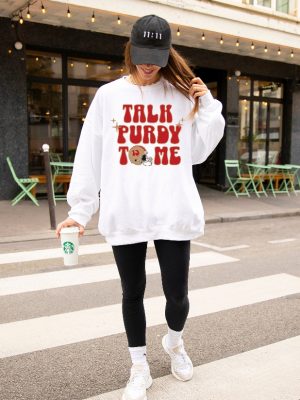 Talk Purdy To Me Sweatshirt Sf 49Ers Football Crewneck Retro Niners Shirt Niners Hoodie 49Ers Fan Gift Sf Football Tee Unique revetee 3