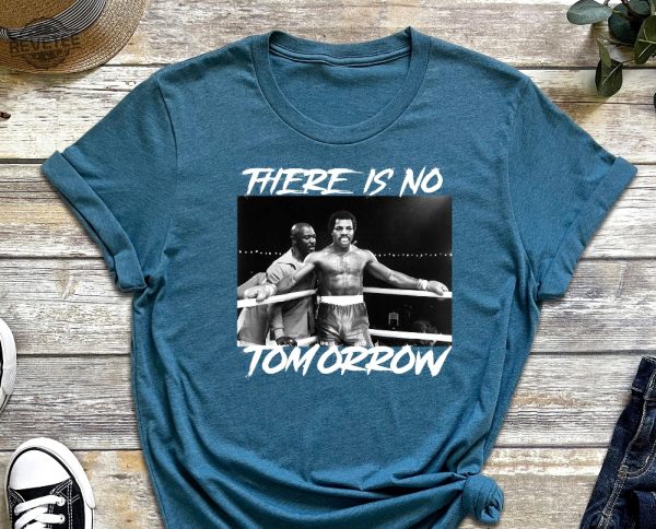 There Is No Tomorrow Rip Carl Weathers Carl Weathers Shirt Rip Greef Karga Rocky Shirt Rip Apollo Creed Rip Mando Apollo Forever Unique revetee 6