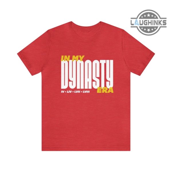 chiefs dynasty shirt sweatshirt hoodie mens womens in my dynasty era kansas city chiefs kingdom tshirt football superbowl super bowl lviii tee shirts laughinks 5