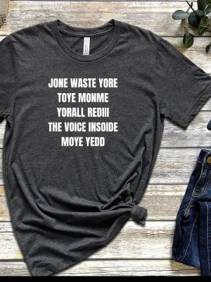 Jone Waste Yore Toye Monme Shirt Jone Waste Shirt Monme Yorall Redii Shirt Funny Lyrics Shirt Trend Shirt Jones Waste Your Time Tee Unique revetee 2