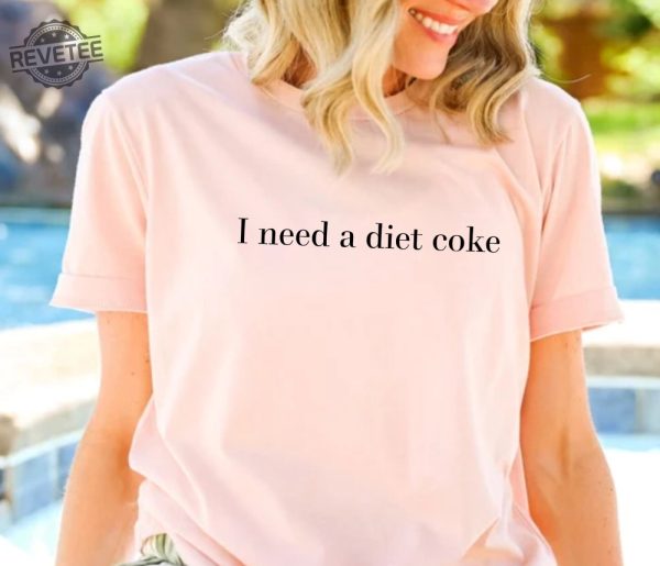 Diet Coke Sweatshirt Diet Coke Shirt Coke Sweatshirt Trendy Sweatshirt I Need A Diet Coke Funny Shirt Unique revetee 2