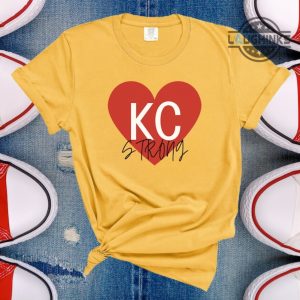 kansas city strong shirt sweatshirt hoodie mens womens kc chiefs football strong tshirt shooting at superbowl parade 2024 kc champs support gift for fans laughinks 5