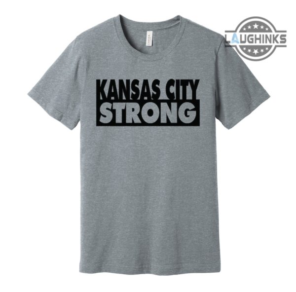 kc strong shirt sweatshirt hoodie mens womens kansas city chiefs football tshirt kansas city strong shirts for locals residents fans superbowl parade 2024 laughinks 1