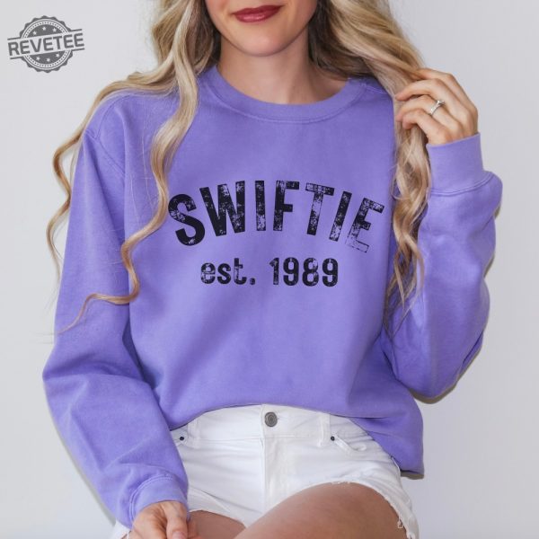 Swiftie Sweatshirt Swiftie Eras Tour Shirt The Eras Tour Shirt Swiftie Eras Tee Eras Concert Swiftie Merch Taylor Shirt Swiftie 1989 Unique revetee 2