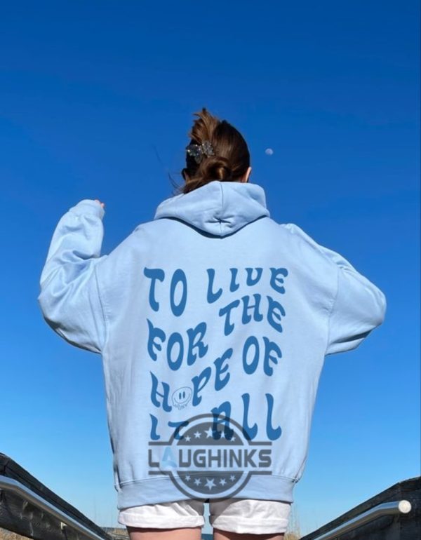 to live for the hope of it all hoodie taylorswift merch oversized hoodie aesthetic hoodie hoodies for women trendy sweatshirt tshirt sweatshirt hoodie laughinks 1