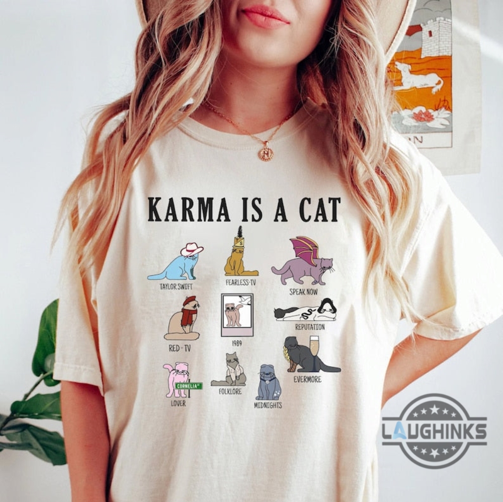 Karma Is A Cat Shirt The Eras Tour Shirt Cats Midnights Taylor Tee Cute Swift Cat Tshirt Gift For Her Tshirt Sweatshirt Hoodie