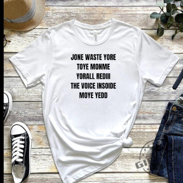 Jone Waste Yore Toye Monme Shirt Jone Waste Tshirt Monme Yorall Redii Sweatshirt Funny Lyrics Hoodie Trend Shirt giftyzy 2