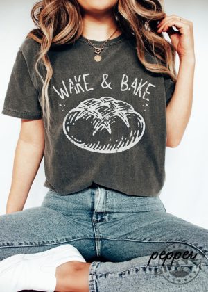 Wake And Bake Shirt Funny Sourdough Bakers Tshirt Sourdough Starter Hoodie Funny Bread Sweathirt Bread Gift For Her giftyzy 2