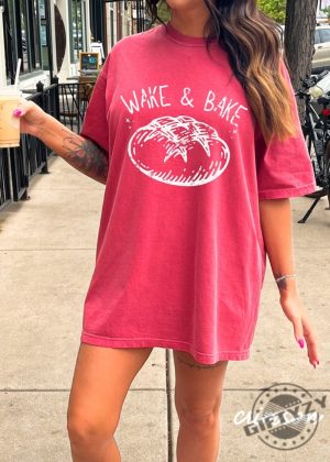 Wake And Bake Shirt Funny Sourdough Bakers Tshirt Sourdough Starter Hoodie Funny Bread Sweathirt Bread Gift For Her giftyzy 9