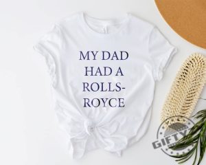 My Dad Had A Rollsroyce Beckham Shirt Viral Sweatshirt Victoria Funny Tshirt Trendy Hoodie Quote Shirt giftyzy 2