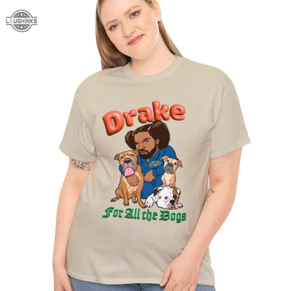 drake tshirt for all the dogs tshirt sweatshirt hoodie mens womens music gift for fans laughinks 1 8