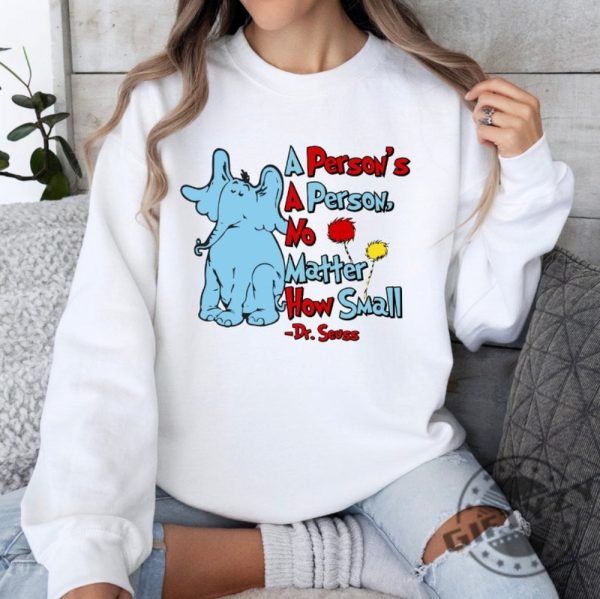 A Persons A Person No Matter How Small Dr Seuss Shirt Read Across America Sweatshirt Reading Day Tshirt Unisex Hoodie Drseuss Birthday Party Shirt giftyzy 4