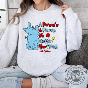 A Persons A Person No Matter How Small Dr Seuss Shirt Read Across America Sweatshirt Reading Day Tshirt Unisex Hoodie Drseuss Birthday Party Shirt giftyzy 5