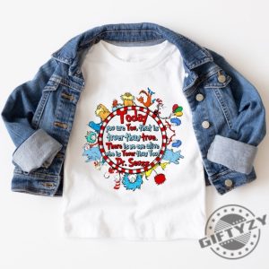 Today You Are You That Is Truer Than True Shirt Dr Seuss Sweatshirt Read Across America Hoodie Reading Day Tshirt Dr Seuss Bday Party Shirt giftyzy 4
