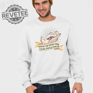 Give Us This Day Our Daily Meds Shirt Unique Give Us This Day Our Daily Meds Hoodie Give Us This Day Our Daily Meds Sweatshirt revetee 3