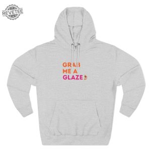 Grab Me A Glazed Dunkin Donuts Hoodie Ben Affleck New Lightweight Shirt Superbowl Ad Sweatshirt Funny Warm Top Dunkings Swag Unique revetee 2