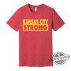 Kansas City Strong Shirt Represent Your City Shirt For Locals Residents Fans trendingnowe 1