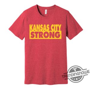 Kansas City Strong Shirt Represent Your City Shirt For Locals Residents Fans trendingnowe 1