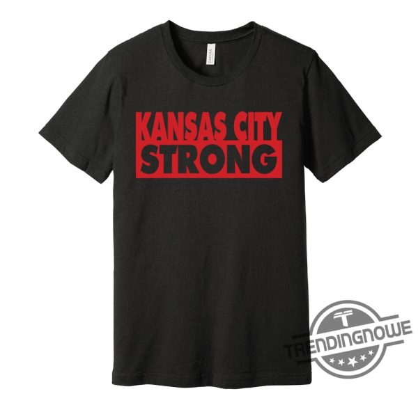 Kansas City Strong Shirt Represent Your City Shirt For Locals Residents Fans trendingnowe 2