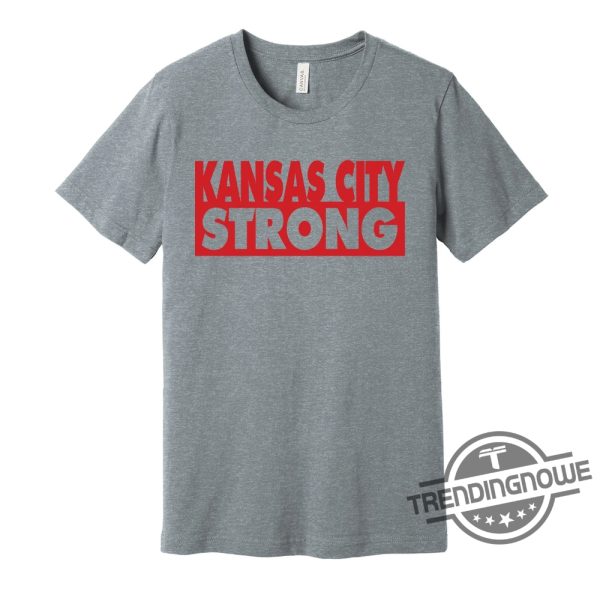 Kansas City Strong Shirt Represent Your City Shirt For Locals Residents Fans trendingnowe 4