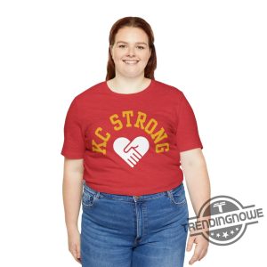 Kc Strong T Shirt Kansas City Strong Shirt Sweatshirt Charity Fundraiser Donation Shirt Sweatshirt Kc Chiefs Support Kansas City trendingnowe 3
