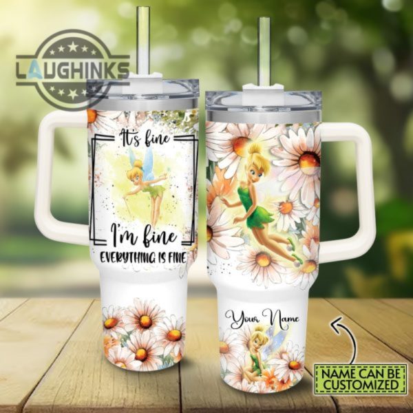 custom name everything is fine tinker bell daisy flower pattern 40oz stainless steel tumbler with handle and straw lid personalized 40 oz travel stanley cup dupe laughinks 1