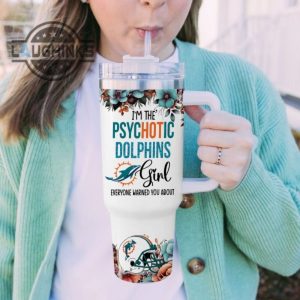 custom name im the psychotic dolphins girl flower pattern 40oz stainless steel tumbler with handle and straw lid personalized 40 oz travel stanley cup dupe laughinks 1 4