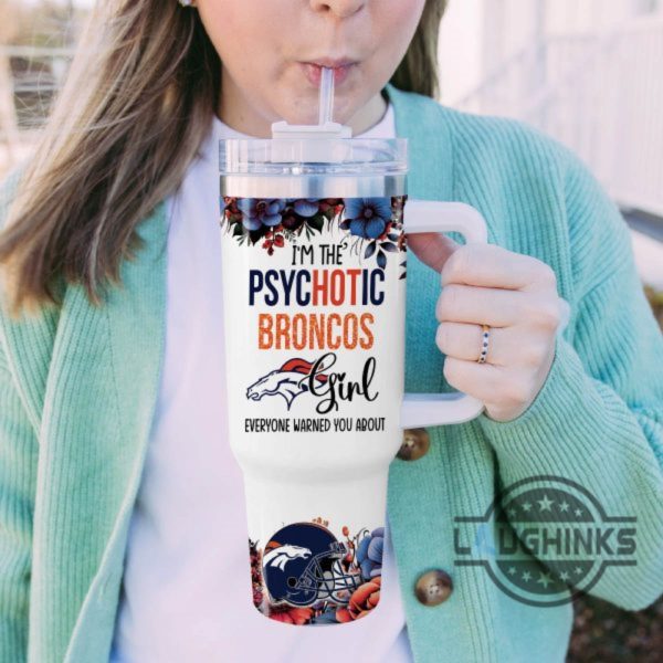 custom name im the psychotic broncos girl flower pattern 40oz stainless steel tumbler with handle and straw lid personalized 40 oz travel stanley cup dupe laughinks 1 4