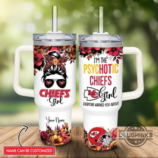 custom name im the psychotic chiefs girl flower pattern 40oz stainless steel tumbler with handle and straw lid personalized 40 oz travel stanley cup dupe laughinks 1