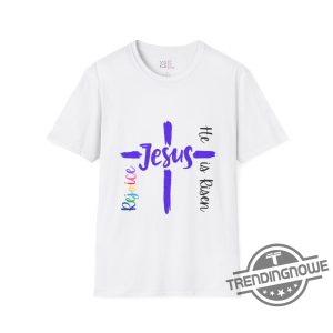 Rejoice He Is Risen Shirt V4 Love Of God Shirt Christian Apparel trendingnowe 2