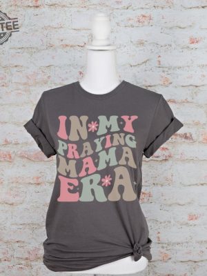 Praying Mama Shirt For Women Tshirt Faith Shirt For Mom Tshirt From Daughter To Mother Gift For Mom Unique revetee 3