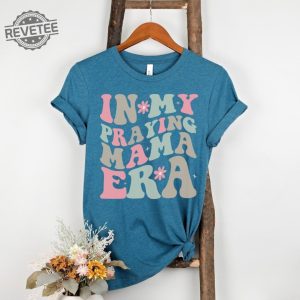 Praying Mama Shirt For Women Tshirt Faith Shirt For Mom Tshirt From Daughter To Mother Gift For Mom Unique revetee 4