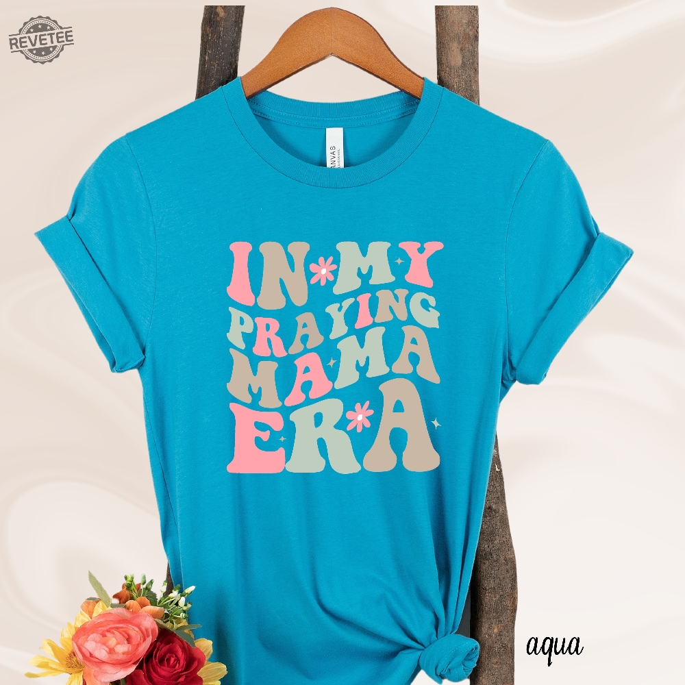In My Praying Mama Era Shirt Mothers Day Gift Praying Mom Era Shirt Christian Mom Shirt Christian Mom Gift Unique
