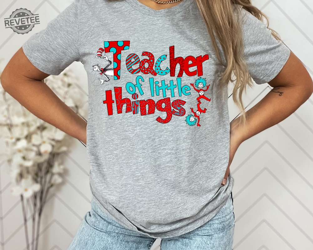 Teacher Of Little Things Shirt Gift For Teacher Cat In Hat Shirt Teacher National Read Across America Shirt Unique