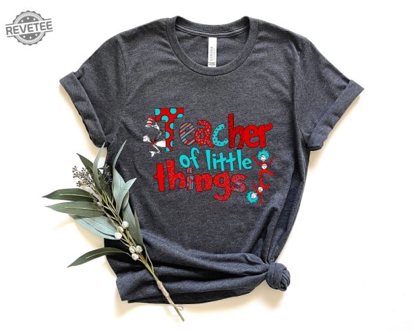 Teacher Of Little Things Shirt Gift For Teacher Cat In Hat Shirt Teacher National Read Across America Shirt Unique revetee 3