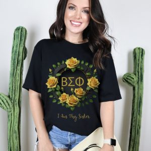 Beta Sigma Phi Tshirt Sorority I Am Thy Sister Sisterhood Yellow Roses Greek Bsp Secret Sister Gift Sister Tee Shirt Unique revetee 2