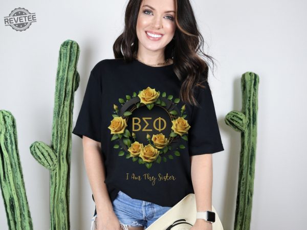 Beta Sigma Phi Tshirt Sorority I Am Thy Sister Sisterhood Yellow Roses Greek Bsp Secret Sister Gift Sister Tee Shirt Unique revetee 2