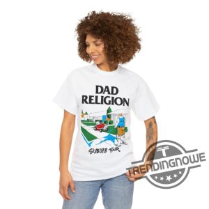 Dad Religion Shirt Dad Religion Suburb Tour Bad Religion Parody Shirt trendingnowe.com 2
