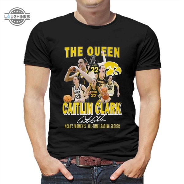 the queen caitlin clark ncaas womens alltime leading scorer tshirt tshirt sweatshirt hoodie iowa hawkeyes basketball tee gift laughinks 1