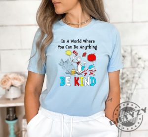 In A World Where You Can Be Anything Be Kind Dr. Seuss Shirt Read Across America Day Sweatshirt Thing 1 Thing 2 Tshirt Unisex Hoodie Funny School Shirt giftyzy 2