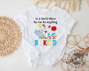 In A World Where You Can Be Anything Be Kind Dr. Seuss Shirt Read Across America Day Sweatshirt Thing 1 Thing 2 Tshirt Unisex Hoodie Funny School Shirt giftyzy 4