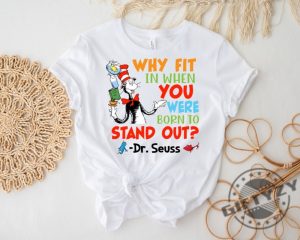 Why Fit In When You Were Born To Stand Out Dr. Seuss Shirt Read Across America Day Tshirt Dr. Seuss Birthday Party Sweatshirt Dr. Seuss Hoodie Teacher Appreciation Gift giftyzy 3