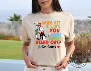 Why Fit In When You Were Born To Stand Out Dr. Seuss Shirt Read Across America Day Tshirt Dr. Seuss Birthday Party Sweatshirt Dr. Seuss Hoodie Teacher Appreciation Gift giftyzy 6