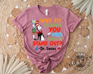 Why Fit In When You Were Born To Stand Out Dr. Seuss Shirt Read Across America Day Tshirt Dr. Seuss Birthday Party Sweatshirt Dr. Seuss Hoodie Teacher Appreciation Gift giftyzy 7