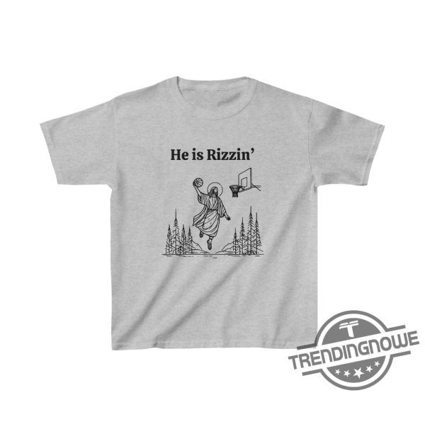 Kids He Is Rizzen Shirt He Is Risen Funny Easter Kid Shirt Of Jesus Playing Basketball Weirdcore Clothing That Go Hard Shirt trendingnowe 2