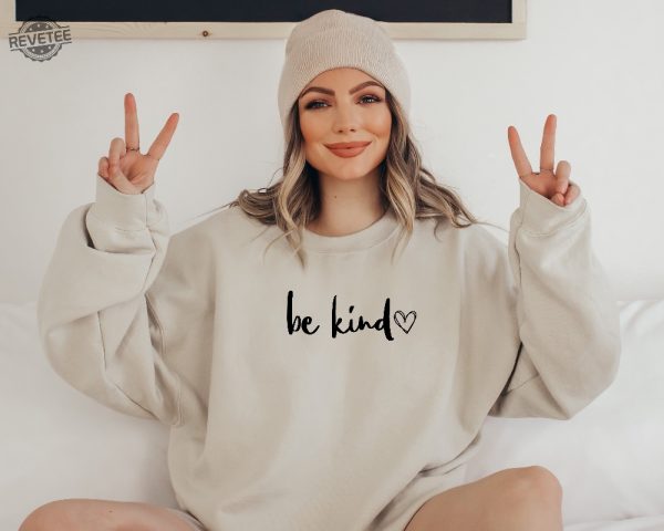 Be Kind Sweatshirt Graphic Sweater Sweatshirt Custom Sweatshirt Christmas Gift In A World Where You Can Be Anything Be Kind Shirt revetee 1