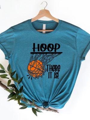 Hoop There It Is Basketball Shirt Basketball Fan Shirt Basketball Shirt Basketball Lover Shirt Basketball Fan Shirt Basketball Tee Unique revetee 4