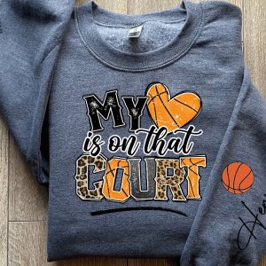 My Heart Is In That Court Shirt Customized Basketball Sweatshirt Your Name Basketball Shirt Basketball Mom Sweatshirts Unique revetee 2