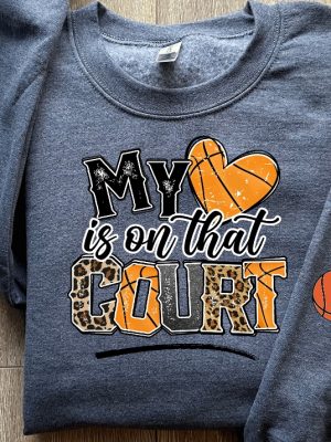 My Heart Is In That Court Shirt Customized Basketball Sweatshirt Your Name Basketball Shirt Basketball Mom Sweatshirts Unique revetee 2